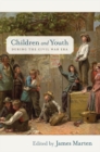 Children and Youth during the Civil War Era - eBook