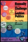 Bisexuality and the Challenge to Lesbian Politics : Sex, Loyalty, and Revolution - eBook