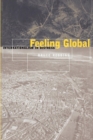 Feeling Global : Internationalism in Distress - eBook