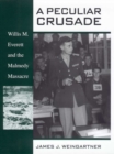 A Peculiar Crusade : Willis M. Everett and the Malmedy Massacre - eBook