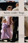Saints Under Siege : The Texas State Raid on the Fundamentalist Latter Day Saints - eBook