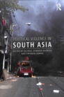 Political Violence in South Asia - Book