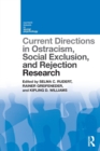 Current Directions in Ostracism, Social Exclusion and Rejection Research - Book