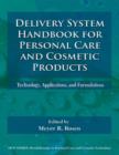 Delivery System Handbook for Personal Care and Cosmetic Products : Technology, Applications and Formulations - eBook