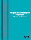 Fatigue and Tribological Properties of Plastics and Elastomers - eBook