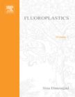 Fluoroplastics, Volume 1 : Non-Melt Processible Fluoroplastics - eBook