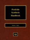 Pesticide Synthesis Handbook - eBook