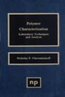 Polymer Characterization : Laboratory Techniques and Analysis - eBook