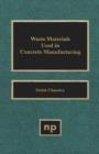 Waste Materials Used in Concrete Manufacturing - eBook