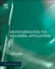 Microfabrication for Industrial Applications - eBook