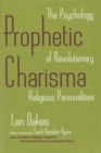 Prophetic Charisma : The Psychology of Revolutionary Religious Personalities - eBook