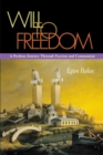 Will to Freedom : A Perilous Journey Through Fascism and Communism - eBook
