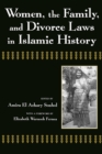 Women, the Family, and Divorce Laws in Islamic History - eBook