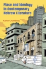 Place and Ideology in Contemporary Hebrew Literature - eBook