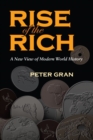 The Rise of the Rich : A New View of Modern World History - eBook