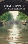 Yom Kippur in Amsterdam : Stories - eBook