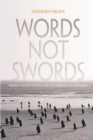 Words, Not Swords : Iranian Women Writers and the Freedom of Movement - eBook