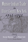 Munsee Indian Trade in Ulster County New York 1712-1732 - eBook