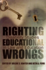 Righting Educational Wrongs : Disability Studies in Law and Education - eBook