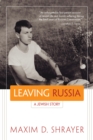 Leaving Russia : A Jewish Story - eBook