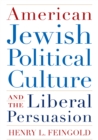 American Jewish Political Culture and the Liberal Persuasion - eBook