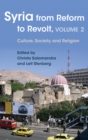 Syria from Reform to Revolt : Volume 2: Culture, Society, and Religion - eBook