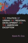 The Politics of Urban and Regional Development and the American Exception - eBook