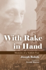 With Rake in Hand : Memoirs of a Yiddish Poet - eBook