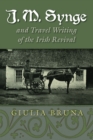 J. M. Synge and Travel Writing of the Irish Revival - eBook