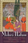 Mihri Hatun : Performance, Gender-Bending, and Subversion in Ottoman Intellectual History - eBook