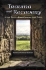 Trauma and Recovery in the Twenty-First-Century Irish Novel - eBook