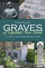 Graves of Upstate New York : A Guide to 100 Notable Resting Places, Second Edition - eBook