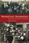 Borderland Generation : Soviet and Polish Jews under Hitler - eBook
