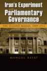 Iran's Experiment with Parliamentary Governance : The Second Majles, 1909-1911 - eBook