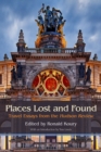 Places Lost and Found : Travel Essays from the Hudson Review - eBook