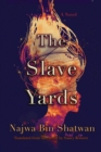 The Slave Yards : A Novel - eBook