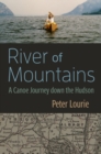 River of Mountains : A Canoe Journey down the Hudson - eBook