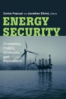 Energy Security : Economics, Politics, Strategies, and Implications - eBook