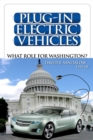 Plug-In Electric Vehicles : What Role for Washington? - eBook