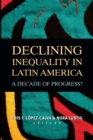 Declining Inequality in Latin America : A Decade of Progress? - eBook