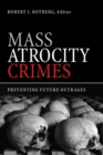 Mass Atrocity Crimes : Preventing Future Outrages - eBook