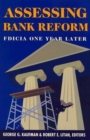 Assessing Bank Reform : FDICIA One Year Later - eBook