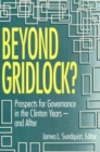 Beyond Gridlock? : Prospects for Governance in the Clinton Years?and After - eBook