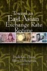 Toward an East Asian Exchange Rate Regime - eBook