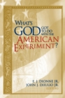 What's God Got to Do with the American Experiment? - eBook