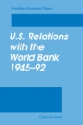 U.S. Relations with the World Bank, 1945-92 - eBook