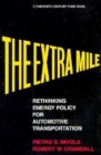 Extra Mile : Rethinking Energy Policy for Automotive Transportation - eBook