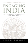 Engaging India : Diplomacy, Democracy, and the Bomb - eBook