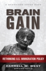 Brain Gain : Rethinking U.S. Immigration Policy - eBook