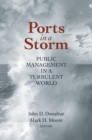 Ports in a Storm : Public Management in a Turbulent World - eBook